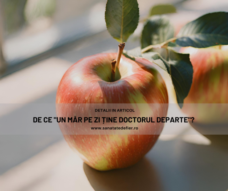 De ce “Un măr pe zi ține doctorul departe”?